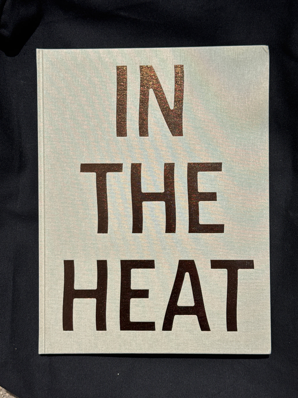 IN THE HEAT