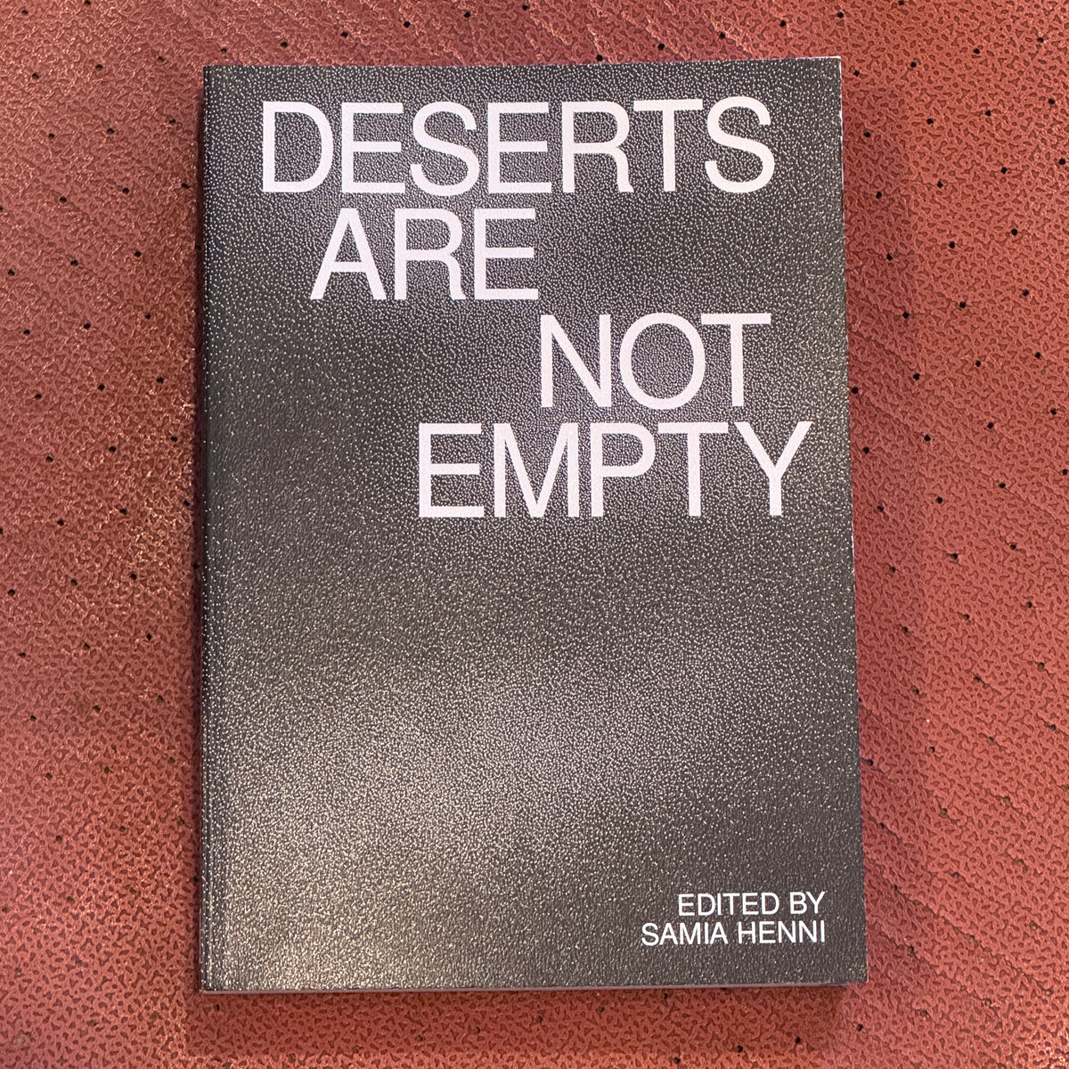 DESERTS ARE NOT EMPTY