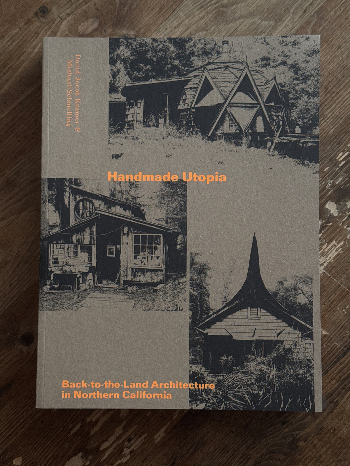 HANDMADE UTOPIA: Back-to-the-Land Architecture in Northern California
