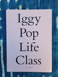 IGGY POP LIFE CLASS